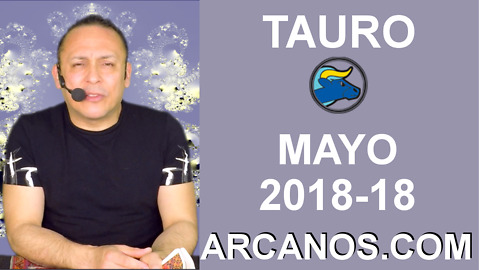 TAURO MAYO 2018-18-29 Abr al 5 May 2018-Amor Solteros Parejas Dinero Trabajo-ARCANOS.COM