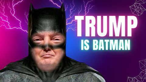 Trump is Batman