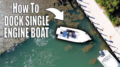 How to Dock a Boat with a SINGLE Engine - One Motor Docking