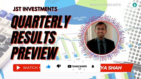 Quarterly Results Preview | JST Investments | Wealth Podcasts
