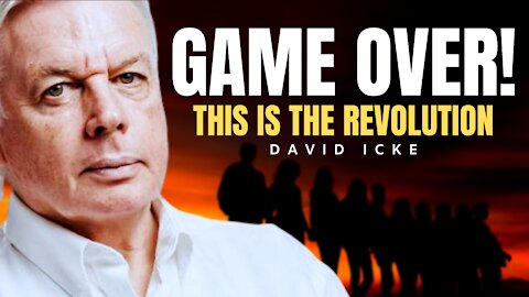 Game Over! This is The Revolution | David Icke