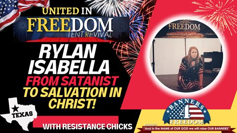 United In Freedom Rylan Isabella From Satanist to Salvation in Christ!