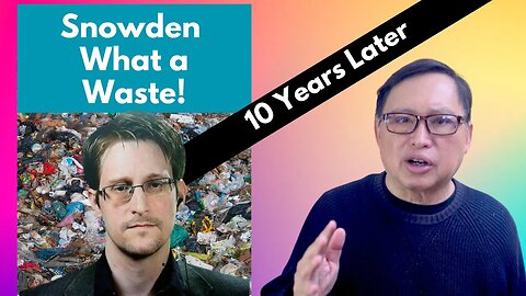 Snowden 10 Years Later - Was His Sacrifice Wasted?