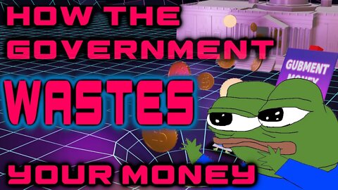 How the government wastes your money