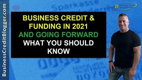 Building Business Credit in 2021 and Going Forward - Business Credit 2021