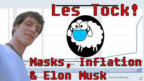 Masks, Inflation, & Elon Musk