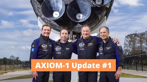 SpaceX's Axiom 1 Astronaut Mission to the Space Station is Delayed @NASA @Everyday Astronaut