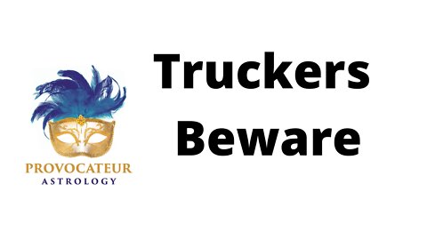 Truckers Beware