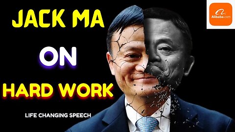 Jack Ma - Motivational Speech on Hard Work | Life Changing Motivational Speech Ever 🔥 | Jack Ma