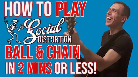HOW TO PLAY | SOCIAL DISTORTION - BALL & CHAIN | MUSIC | 2 MIN LESSON | GUITAR TUTORIAL