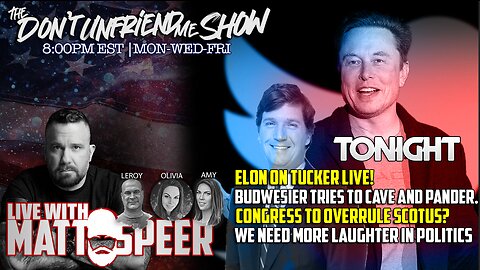LIVE: Tucker and Elon | We need laughter | Dems want the SCOTUS | Budweiser backpedals | 17APR23