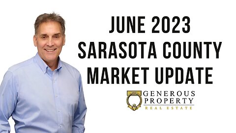 Sarasota County Real Estate Market Update June 2023 | Homes for Sale in Sarasota County