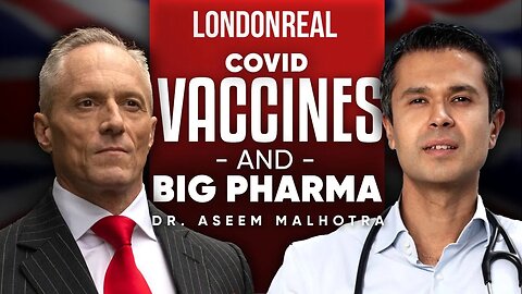 Covid Vaccines & Big Pharma: The Cover Up Is Worse Than The Crime - Dr. Aseem Malhotra | PART 1 of 2