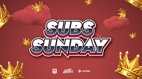 Sub-Sunday on Rumble - #RumbleTakeover