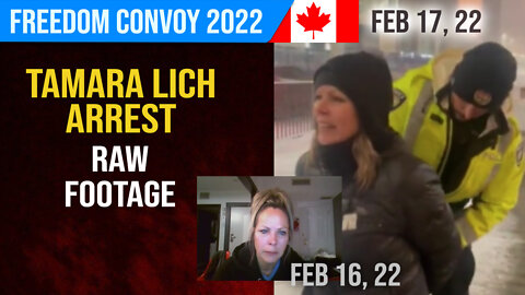 Tamara Lich Arrested : Raw Footage : Freedom Convoy 2022