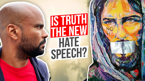 Is Truth The New Hate Speech?