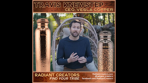 Travis Knewstep of VeslaCopper - 99 Copper Leak Proof Safe & Sustainable Water Bottles and More!
