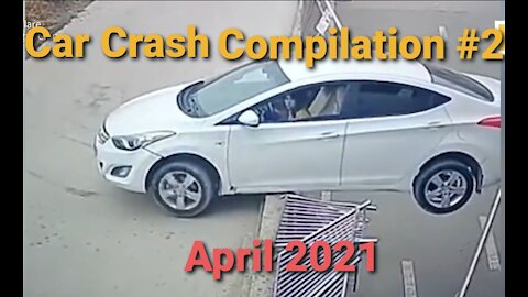 Car Crash Compilation #2 April 2021