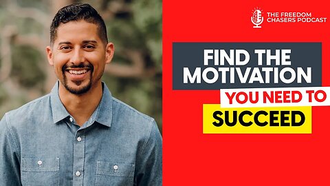 The Man Behind The Entrepreneur Motivation Podcast: How To Find The Motivation You Need To Succeed