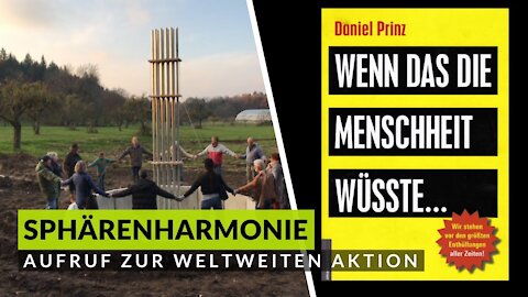 Weltweite Aktion zur Sphärenharmonisierung - Daniel Prinz klärt und ruft auf!