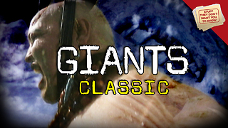 Stuff They Don't Want You to Know: Was there a race of giants? - CLASSIC