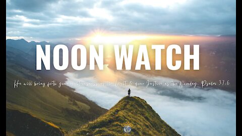 🔵 1/3/2022 | Noon Prayer Watch