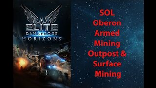 Elite Dangerous: Permit - SOL - Oberon - Armed Mining Outpost & Surface Mining - [00028]