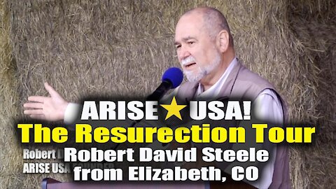 Arise USA Robert David Steele's message to Colorado