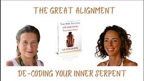 The Great Alignment: Episode #05 De-Coding Your Inner Serpent