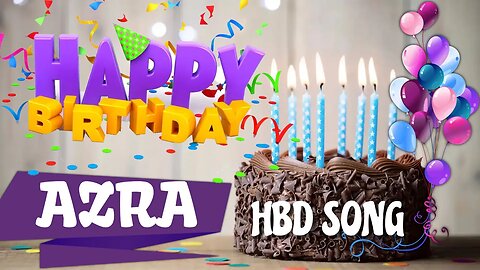 AZRA Happy Birthday Song – Happy Birthday AZRA - Happy Birthday Song - AZRA birthday song