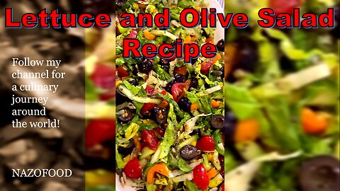 Lettuce and Olive Salad Recipe for a Refreshing Twist-4K | رسپی سالاد کاهو و زیتون