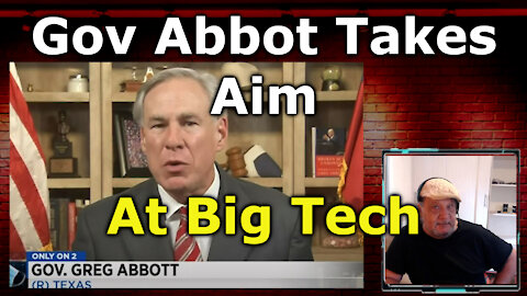 Texas Gov Greg Abbot Set To Take Down Big Tech Censorship