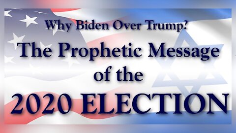 The Prophetic Message of the 2020 Election - Part 1 - FOTET