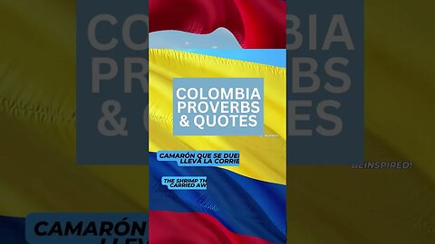 COLOMBIA | Proverbs & Quotes | Colombians #colombia #proverbs