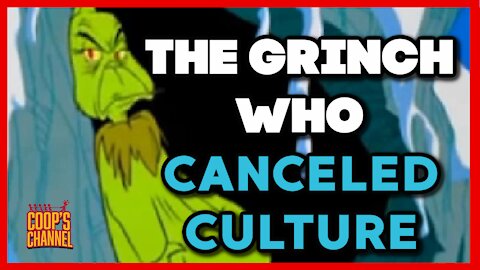 The Grinch Who Canceled Culture