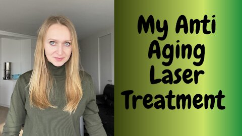 My Anti Aging Laser Treatment