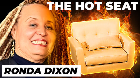 🔥 THE HOT SEAT with Ronda Dixon!