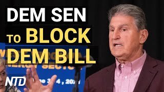 Manchin to Block Democrat Bill; 11K Venezuelans Pour into Texas Border Region | NTD