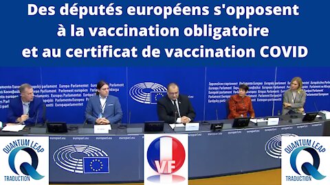 Des députés européens s'opposent à la vaccination obligatoire et au certificat de vaccination COVID