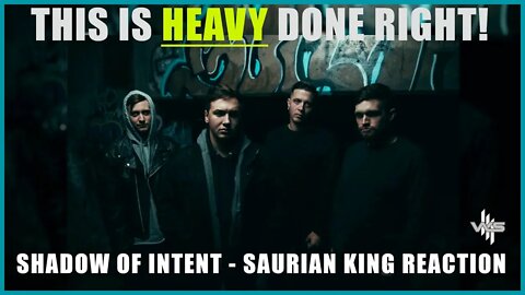 First Time Reaction to Shadow of Intent - Saurian King