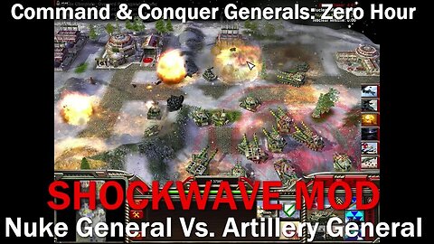 Command and Conquer: Generals Zero Hour- Shockwave Mod- China Nuke Gen. vs China Artillery Gen.