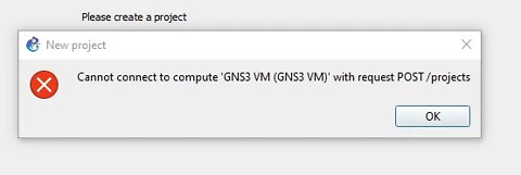 Cannot connect to compute 'GNS3 VM (GNS3 VM)' with request POST projects