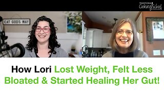 How Lori Lost Weight, Felt Less Bloated & Started Healing Her Gut... in 12 Weeks!