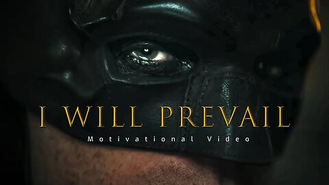 I WILL PREVAIL - Motivational Speech