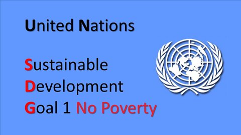 UN Sustainable Development Goal #1 - No Poverty