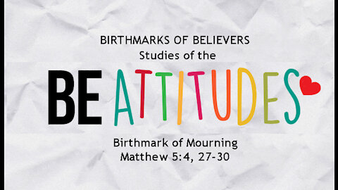 The Birthmark of Believers, Part 2: The Birthmark of Mourning