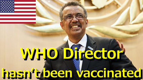 05Aug2022 Director General of the World Health Organization (WHO), Doctor of Biology Tedros Adhanom Ghebreyesus, has not been vaccinated · Wikileaks || RESISTANCE ...-