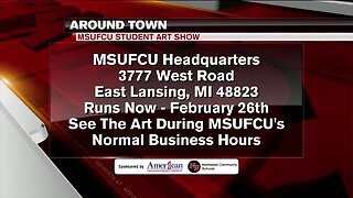 Around Town - MSUFCU Student Art Exhibit - 1/30/20