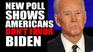 New Poll SHOWS Americans Don't Favor Biden