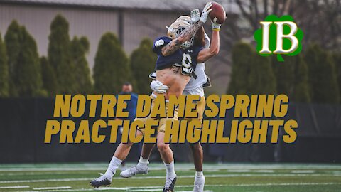 Notre Dame Football Spring Practice Highlights - Practice #6